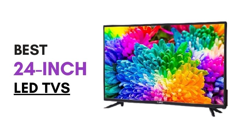 Best 24 inch LED TVs in India-atoztechy