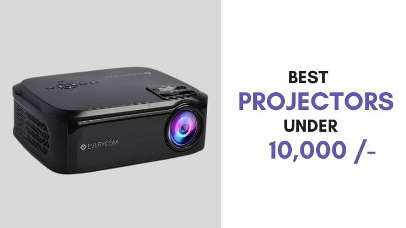 Best Projectors Under 10000 in India-atoztechy